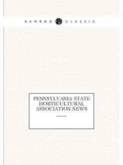 Pennsylvania State Horticultural Association news