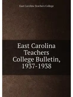 East Carolina Teachers College Bulletin, 1937-1938