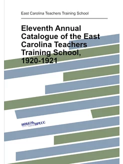 Eleventh Annual Catalogue of the East Carolina Teach