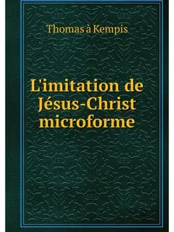 L'imitation de Jesus-Christ microforme