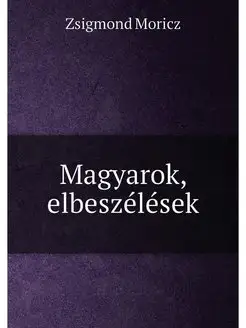 Magyarok, elbeszélések