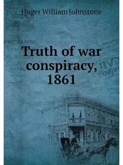 Truth of war conspiracy, 1861