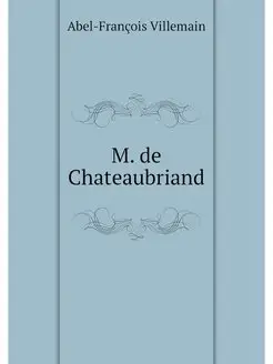 M. de Chateaubriand