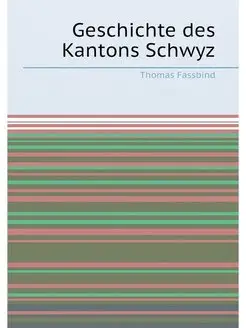 Geschichte des Kantons Schwyz