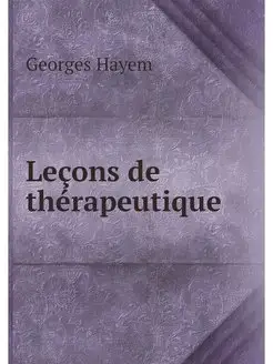 Lecons de therapeutique