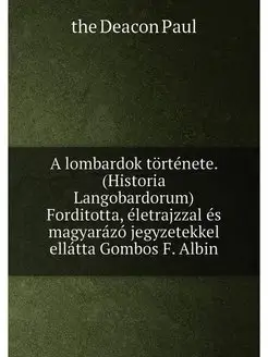 A lombardok tortenete. (Historia Lang