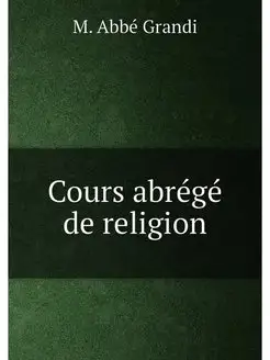 Cours abrégé de religion