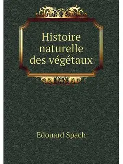 Histoire naturelle des vegetaux