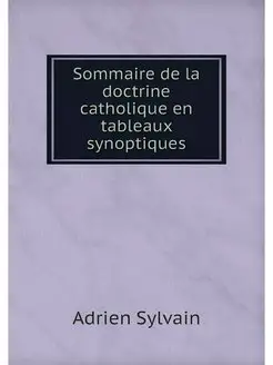 Sommaire de la doctrine catholique en