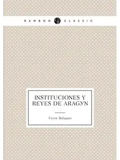 Instituciones y reyes de Aragón