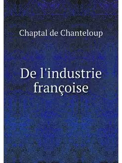 De l'industrie francoise