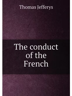 The conduct of the French