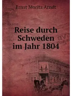 Reise durch Schweden im Jahr 1804