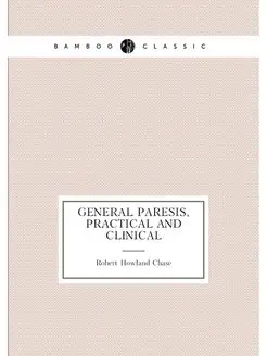 General paresis, practical and clinical