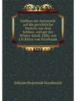 Einfluss der Antiseptik auf die gerichtliche Medicin