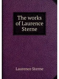 The works of Laurence Sterne