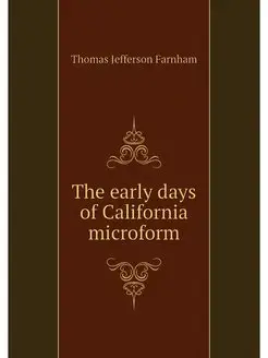 The early days of California microform