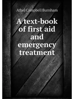 A text-book of first aid and emergenc