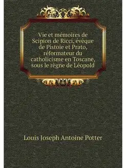 Vie et memoires de Scipion de Ricci