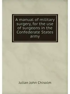 A manual of military surgery, for the