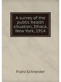 A survey of the public health situation, Ithaca, New