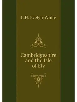 Cambridgeshire and the Isle of Ely