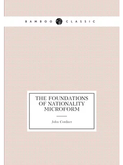 The foundations of nationality microform