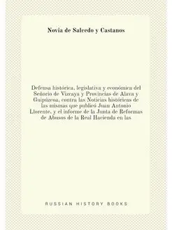 Defensa histórica, legislativa y económica del Señor