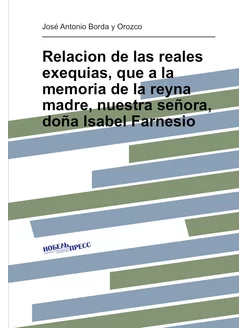 Relacion de las reales exequias, que a la memoria de