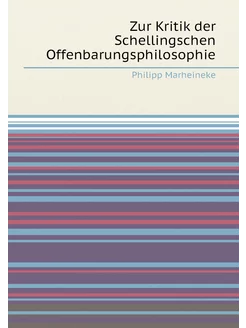 Zur Kritik der Schellingschen Offenbarungsphilosophie