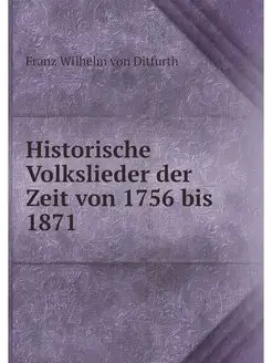 Historische Volkslieder der Zeit von