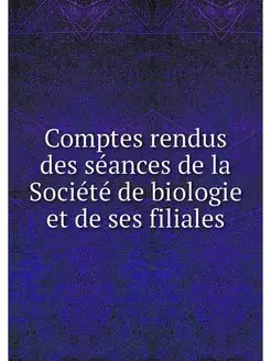 Comptes rendus des seances de la Soci