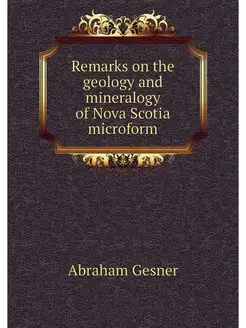 Remarks on the geology and mineralogy