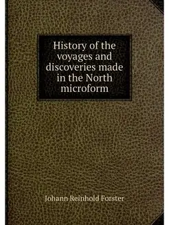 History of the voyages and discoverie