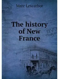 The history of New France