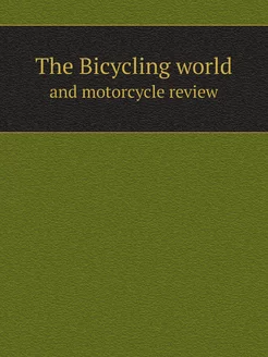 The Bicycling world and motorcycle re