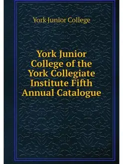 York Junior College of the York Collegiate Institute