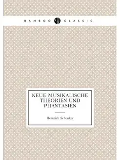 Neue musikalische Theorien und Phantasien