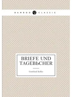 Briefe und Tagebücher