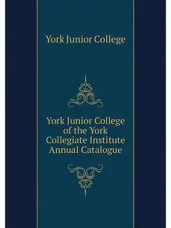 York Junior College of the York Collegiate Institute