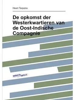 De opkomst der Westerkwartieren van de Oost-Indische