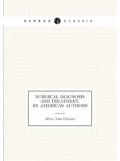 Surgical diagnosis and treatment, by