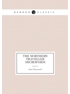 The northern traveller microform