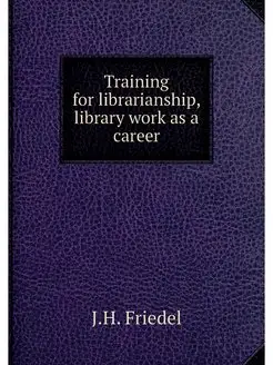 Training for librarianship, library w