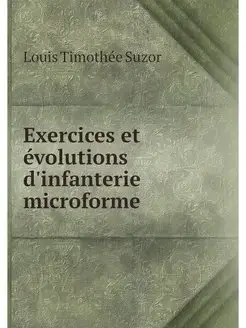 Exercices et evolutions d'infanterie