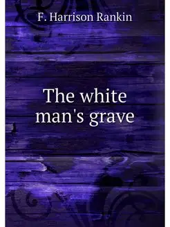 The white man's grave