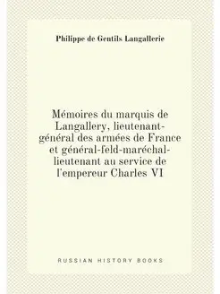 Mémoires du marquis de Langallery, lieutenant-généra