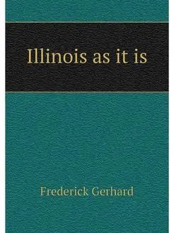 Illinois as it is