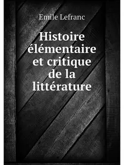 Histoire elementaire et critique de l