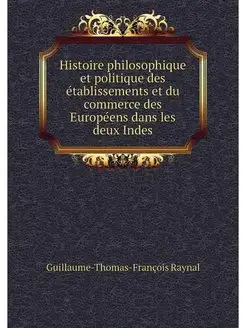 Histoire philosophique et politique d